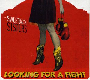 Looking For A Fight , The Sweetback Sisters