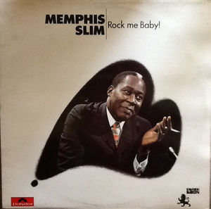 Rock Me Baby! , Memphis Slim