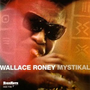 Mystikal , Wallace Roney
