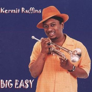 Big Easy , Kermit Ruffins