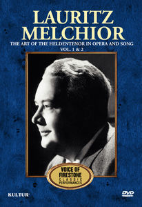 Lauritz Melchior: The Art of the Heldentenor in Opera and Song: Volume 1 & 2 , Lauritz Melchior