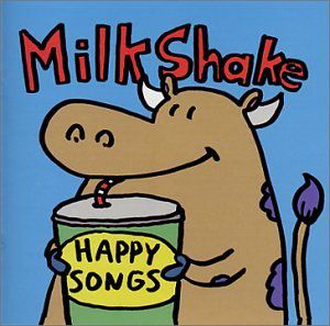 Happy Songs , Milkshake
