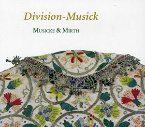 Division-Musick: Art of Diminution in England , Musicke & Mirth