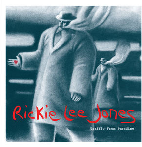 Traffic from Paradise , Rickie Lee Jones