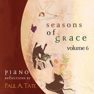 Seasons of Grace Vol. 6 , Paul Tate