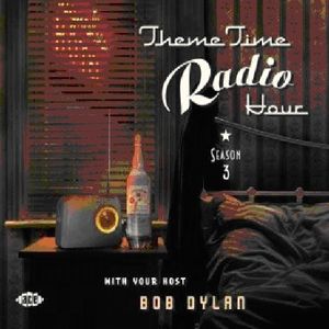 Theme Time Radio Hour 3 with Bob Dylan /  Various [Import] , Various Artists
