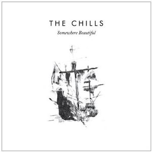 Somewhere Beautiful , The Chills