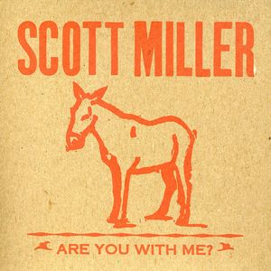 Are You with Me , Scott Miller