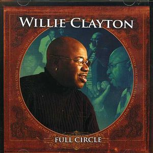 Full Circle , Willie Clayton
