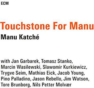 Touchstone for Manu , Manu Katche