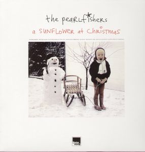 A Sunflower At Christmas , Pearlfishers