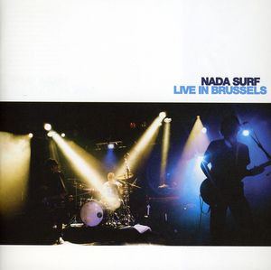 Live in Brussels , Nada Surf