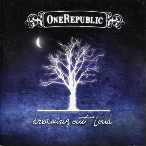 Dreaming Out Loud , OneRepublic