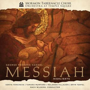 Handel's Messiah - Highlights , Mormon Tabernacle Choir