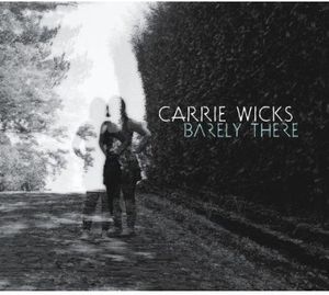 Barely There , Carrie Wicks