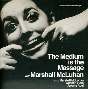 The Medium Is The Massage , Marshall McLuhan