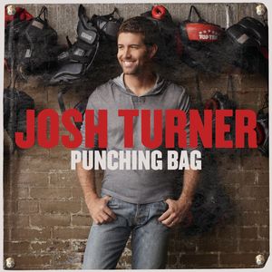 Punching Bag , Josh Turner