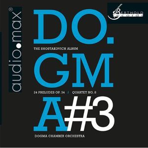 Shostakovich: Dogma No. 3 the Shostakov , do.gma chamber orchestra