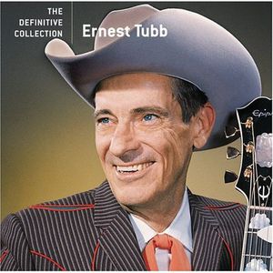 Definitive Collection , Ernest Tubb