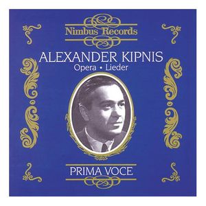 Opera & Lieder Recordings , Alexander Kipnis
