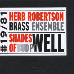 Shades of Bud Powell , Herb Robertson