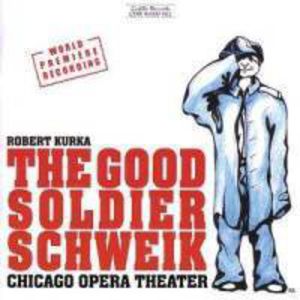 Good Soldier Schweik , Robert Kurka
