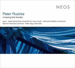 Crossing The Border , Peter Ruzicka