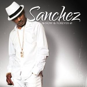 Now and Forever , Sanchez
