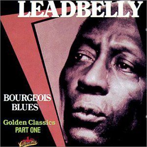 Bourgeois Blues , Leadbelly