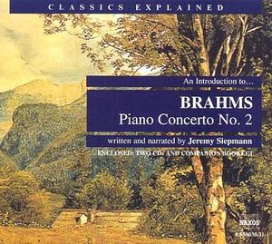 Introduction to Brahms: Piano Concerto 2 , Jeremy Siepmann