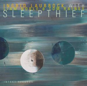 Sleepthief , Ingrid Laubrock