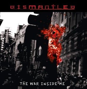 War Inside Me , Dismantled