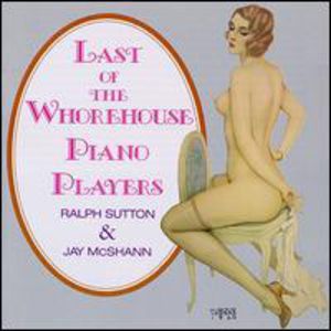 Last of Whorehouse Piano Players , Ralph Sutton