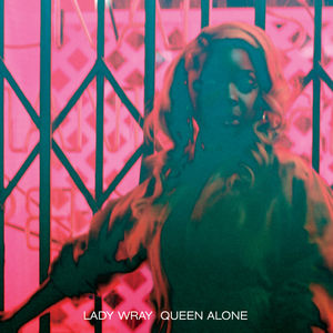 Queen Alone , Lady Wray