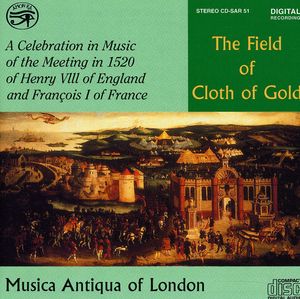 Field of Cloth of Gold , Musica Antiqua of London