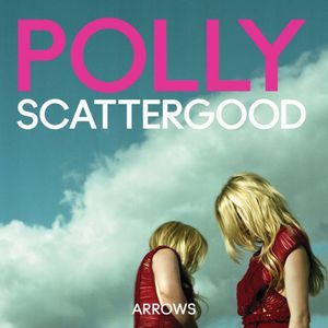 Arrows , Polly Scattergood
