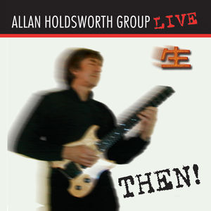 Then! , Allan Holdsworth