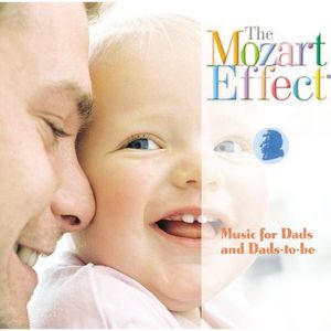 Mozart Effect: Music for Dads and Dads-To-Be , Don Campbell