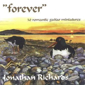 Forever: 30 Romantic Guitar Miniatures , Jonathan Richards