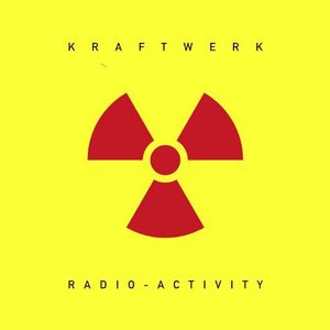 Radio-Activity (2009 Remastered Edition) [Import] , Kraftwerk