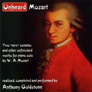 Unheard Mozart , Anthony Goldstone
