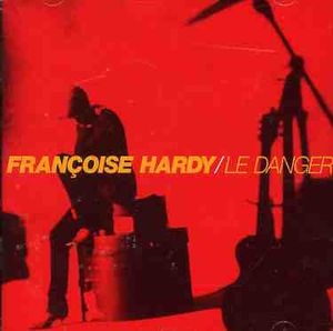 Le Danger [Import] , Françoise Hardy