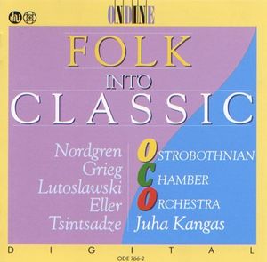 Folk Into Classic / Juha Kangas , The Kangas
