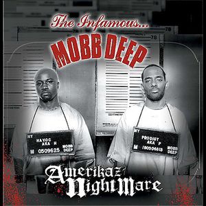 Amerikaz Nightmare , Mobb Deep
