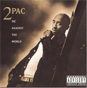Me Against the World [Explicit Content] , 2Pac