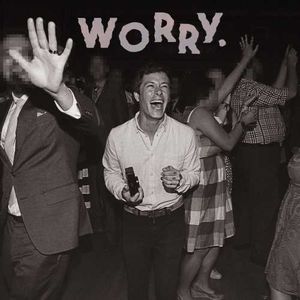 WORRY. , Jeff Rosenstock