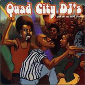 Get on Up & Dance , Quad City DJ's