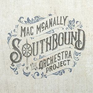 Southbound: The Orchestra Project , Mac McAnally