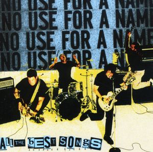 All the Best Songs , No Use for a Name