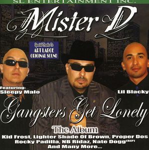 Gangsters Get Lonely [Explicit Content] , Mister D